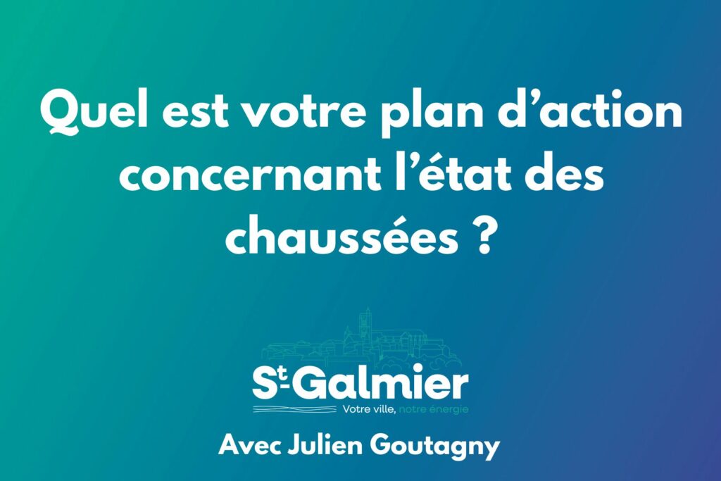 Quel est votre plan d’action concernant l’état des chaussées ? question 8
